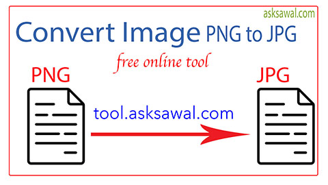 Convert PNG Image into JPEG Online Free Tool
